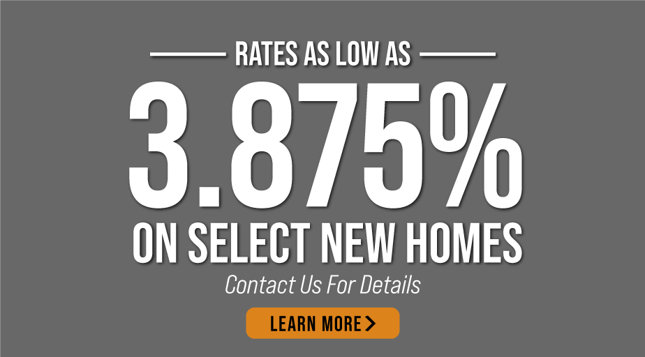 Low Rates available on Select New Homes